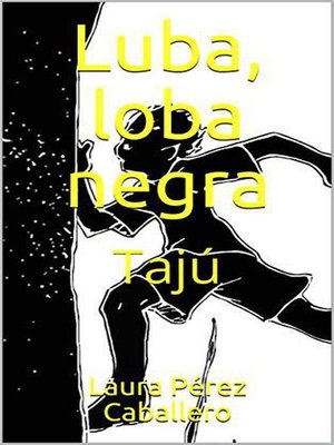 cover image of Tajú: Luba, loba negra, #2